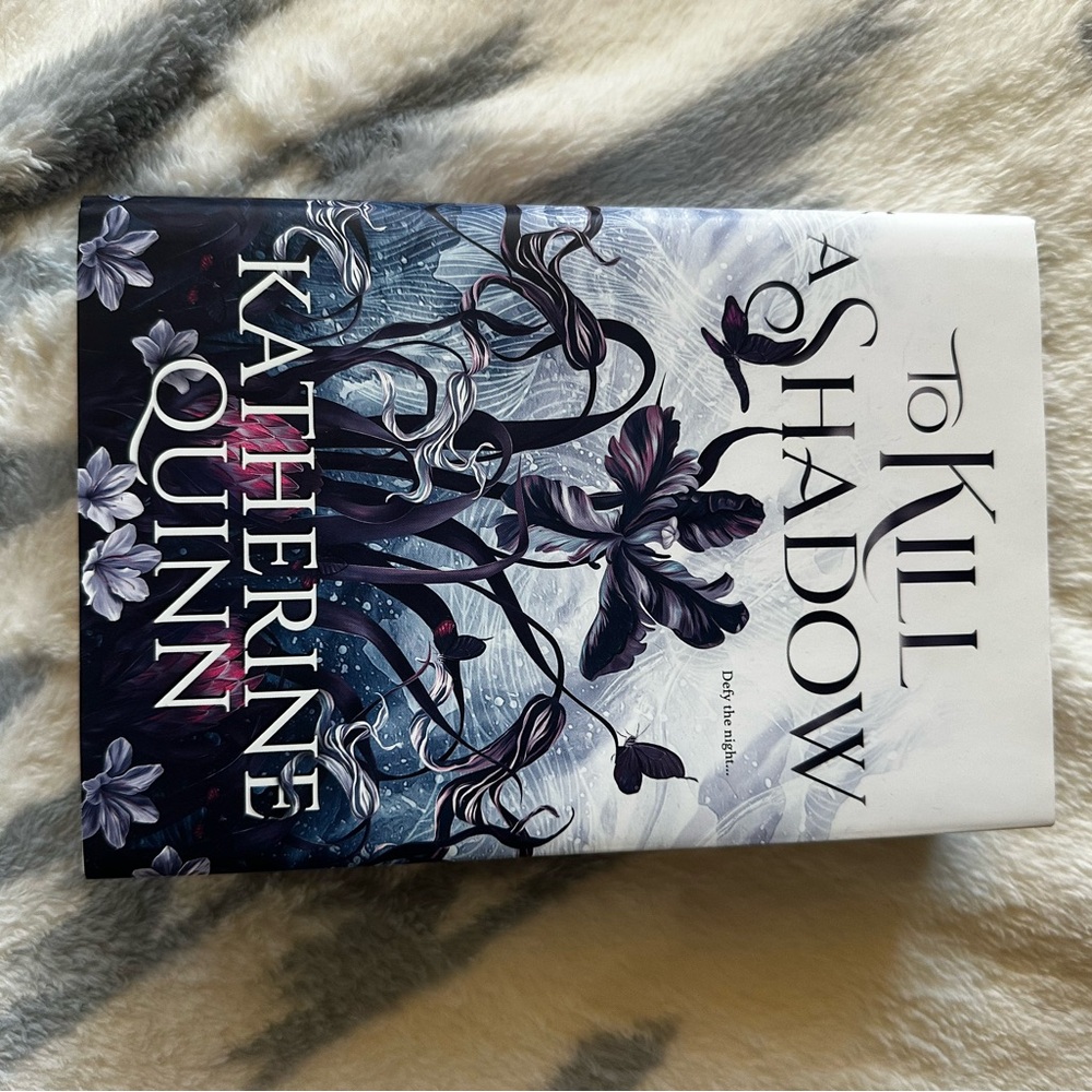To Kill a Shadow by Katherine Quinn Hardcover First Print with Sprayed Edges